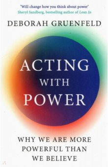 Acting with Power. Why We Are More Powerful than We Believe