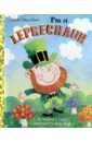 Loehr Mallory C. I'm a Leprechaun red apple green pear a book of colors