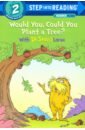 Обложка Would You, Could You Plant a Tree? With Dr. Seuss’s Lorax