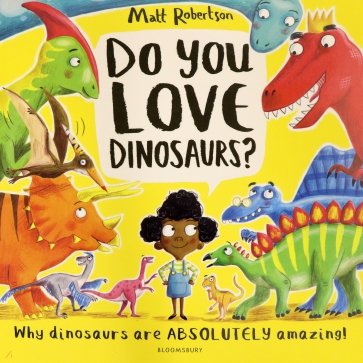 Do You Love Dinosaurs?