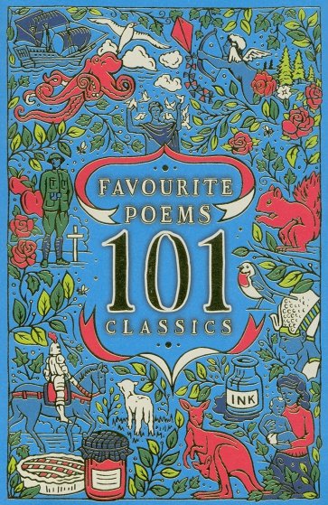 Favourite Poems. 101 Classics