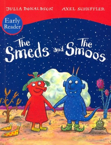 The Smeds and Smoos. Early Reader