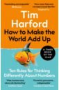 Harford Tim How to Make the World Add Up. Ten Rules for Thinking Differently About Numbers gcan usbcan bus analyzer usb to can line j1939 protocol analysis usbcan mini data analysis communication debugging tool