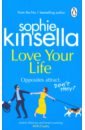 Kinsella Sophie Love Your Life фото