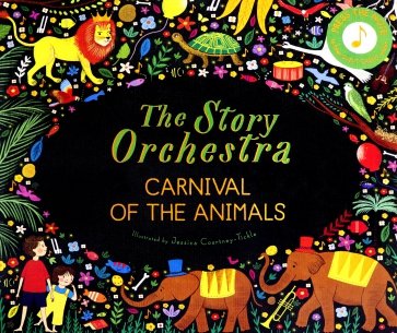 The Story Orchestra. Carnival of the Animals