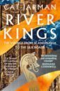 цена Jarman Cat River Kings. The Vikings from Scandinavia to the Silk Roads