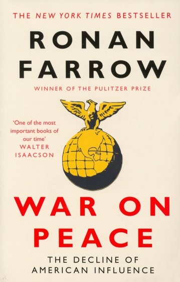 War on Peace. The Decline of American Influence