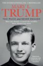 Trump Mary L. Too Much and Never Enough. How My Family Created the World's Most Dangerous Man trump donald j schwartz tony trump the art of the deal