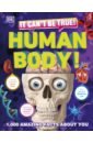 It Can't Be True! Human Body! lovric michelle the book of human skin