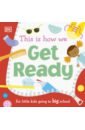 This Is How We Get Ready get ready for school first letters sticker book