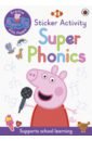 Practise with Peppa. Super Phonics get ready for school first letters sticker book