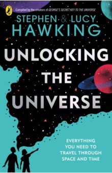 Hawking Stephen, Hawking Lucy - Unlocking the Universe