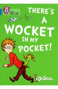 Dr Seuss - There's a Wocket in my Pocket