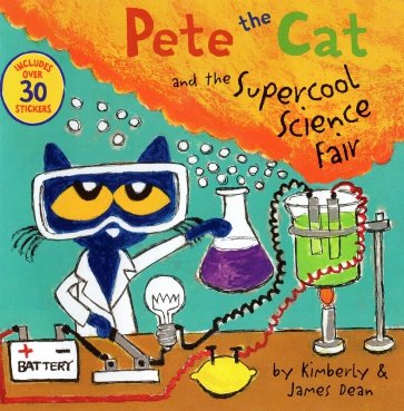 Pete the Cat and the Supercool Science Fair