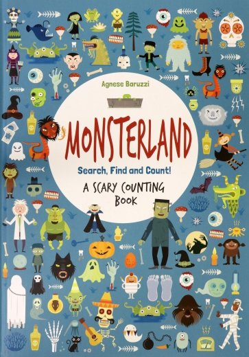 Monsterland. Search, Find, Count. A Scary Counting Book