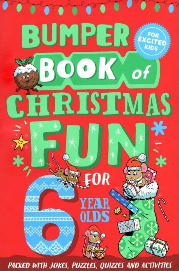 Bumper Book of Christmas Fun for 6 Year Olds