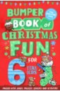 Bumper Book of Christmas Fun for 6 Year Olds фото