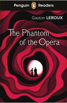 Leroux Gaston - Penguin Readers. Level 1. The Phantom of the Opera