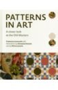 Leoneschi Francesca, Lazzaris Silvia Patterns in Art. A Closer Look at the Old Masters decorative art 60s