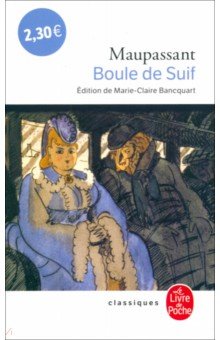 Обложка книги Boule de suif, Maupassant Guy de