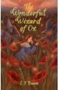 Baum Lyman Frank The Wonderful Wizard of Oz. Glinda of Oz the wizard of oz collection