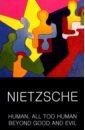 цена Nietzsche Friedrich Wilhelm Human, All Too Human & Beyond Good and Evil