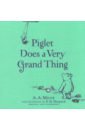 цена Milne A. A. Winnie-the-Pooh. Piglet Does a Very Grand Thing