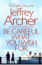 Archer Jeffrey Be Careful What You Wish For