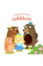Goldilocks goldilocks