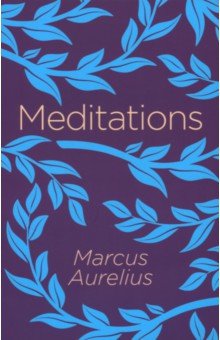 Aurelius Marcus - Meditations