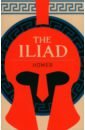 Homer The Iliad homer the iliad and the odyssey