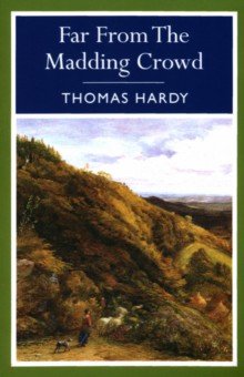 Hardy Thomas - Far from the Madding Crowd