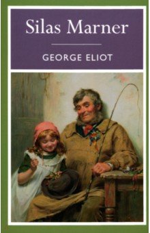 Eliot George - Silas Marner