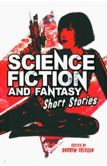 Wells Herbert George, Готорн Натаниель, Stilson Charles B. - Science Fiction and Fantasy Short Stories