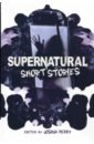 Обложка Supernatural Short Stories