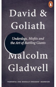 David and Goliath. Underdogs, Misfits and the Art of Battling Giants Penguin - фото 1