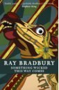 Bradbury Ray Something Wicked This Way Comes