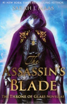 

The Assassin's Blade. The Throne of Glass Novellas