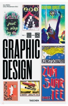 The History of Graphic Design. Volume 1. 1890 1959