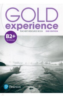 Gold Experience. 2nd Edition. B2+. Teacher's Resource Book