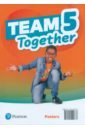 Team Together. Level 5. Posters osborn anna team together level 5 activity book