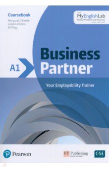 O`Keeffe Margaret, Pegg Ed, Lansford Lewis - Business Partner. A1. Coursebook with MyEnglishLab