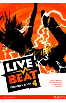 Freebairn Ingrid, Bygrave Jonathan, Copage Judy - Live Beat. Level 4. Student's Book