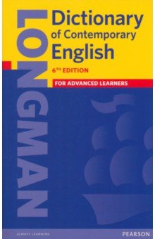Longman Dictionary of Contemporary English. For Advanced learners