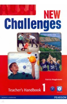 Mugglestone Patricia - New Challenges. Level 1. Teacher's Handbook with Teacher's Resource Multi-ROM