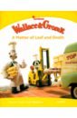 Shipton Paul Wallace and Gromit. A Matter of Loaf and Death. Level 6 wallace d f infinite jest