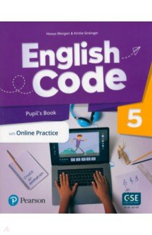 Morgan Hawys, Grainger Kirstie - English Code. Level 5. Pupil's Book with Online Practice