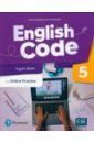 Morgan Hawys, Grainger Kirstie English Code. Level 5. Pupil's Book with Online Practice quinn robert lambert viv grainger kirstie team together level 5 activity book