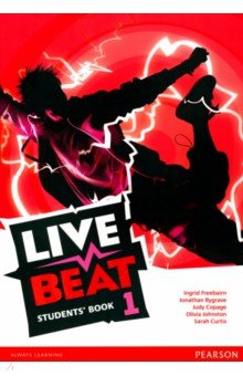 Freebairn Ingrid, Bygrave Jonathan, Copage Judy - Live Beat. Level 1. Student's Book