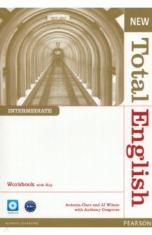 Clare Antonia, Cosgrove Anthony, Wilson JJ - New Total English. Intermediate. Workbook with Key + CD